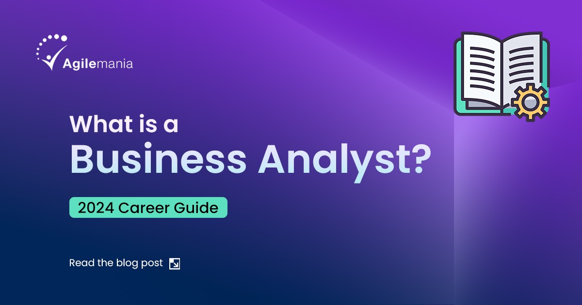 What is a business analyst? The 2024 Guide