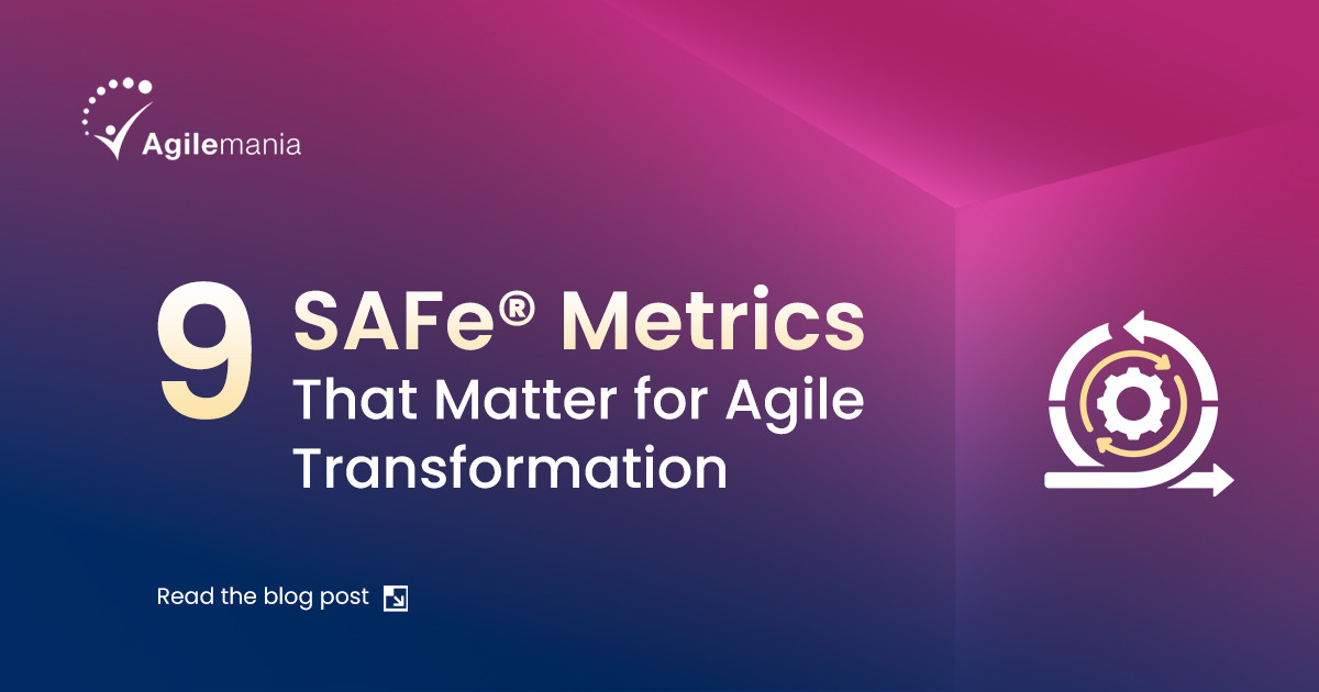 9 SAFe® Metrics That Matter for Agile Transformation