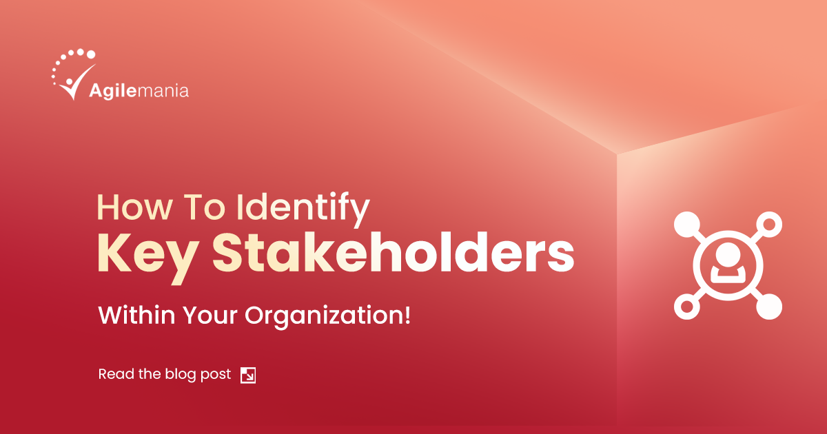 How To Identify Key Stakeholders Within Your Organization