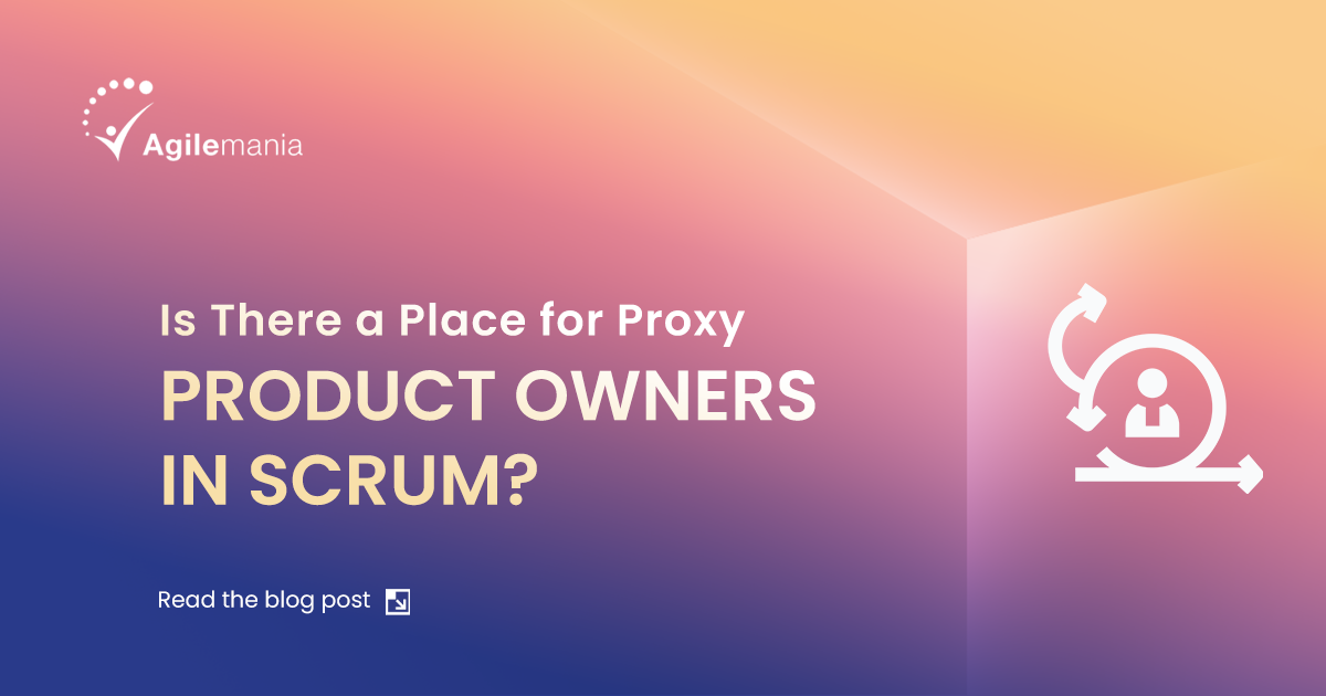 Is Proxy Product Owner a Role?