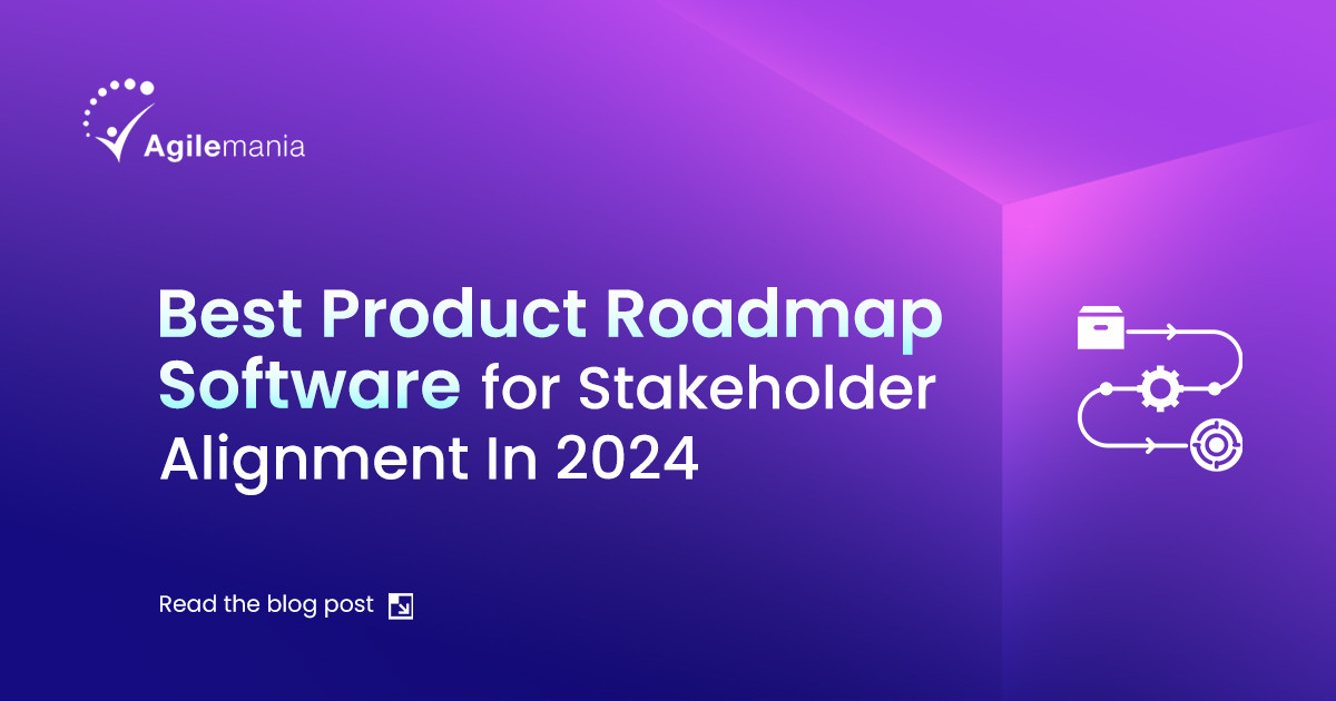 Best Product Roadmap Software For Stakeholder Alignment In 2024