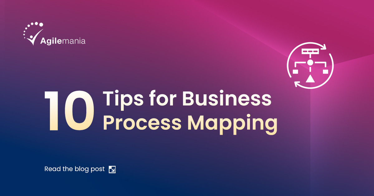 10 Tips for Mastering Business Process Mapping: A Comprehensive Guide