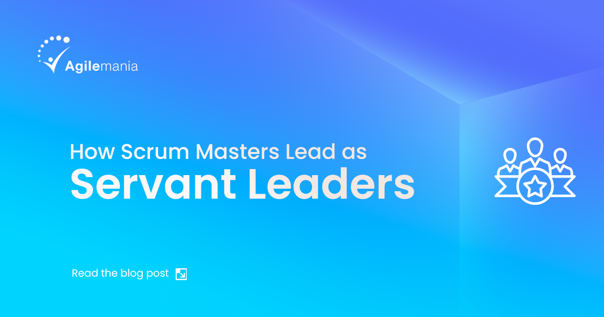 The Scrum Master in the servant-leader role