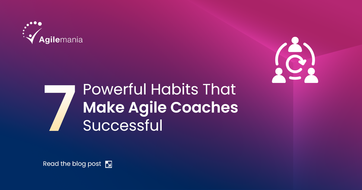 Seven Habits of a Successful Agile Coach