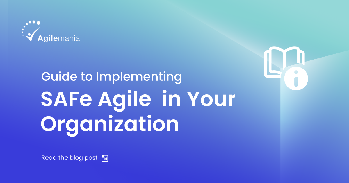 How do you implement SAFe® agile in your organization?