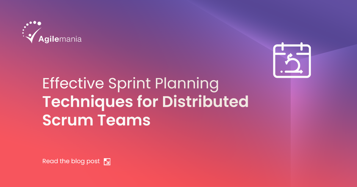 Effective Strategies for Sprint Planning in Distributed Scrum Teams