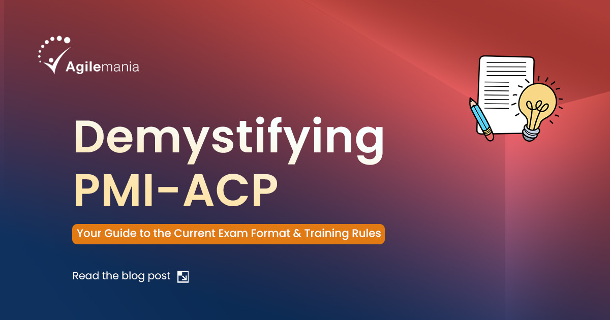 Demystifying the PMI-ACP: Your Guide to the Current Exam Format and Training Rules
